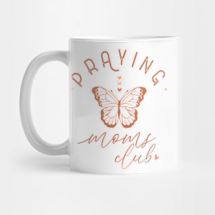 Praying Mom Club Gift for Mom Mug